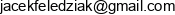 Die Fel Jacek Feledziak Email address
