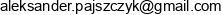 Aleksander Pajszczyk Email address