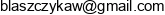 Anna Blaszczyk Wspolnik Spolki Cywilnej Zaklad Optyczny Wojciech I Anna Blaszczyk S C Email address