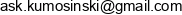 Ask Arkadiusz Kumosinski Email address