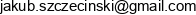 Jakub Szczecinski Email address