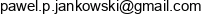 Be Visible Pawel Jankowski Email address