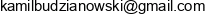 Idea Kamil Budzianowski Email address Idea Kamil Budzianowski Email address