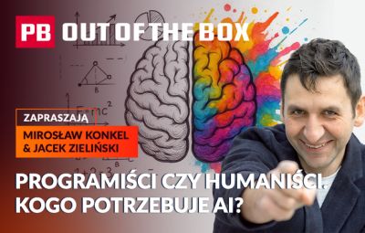 AI zabierze nam pracę. A co z sensem życia? PB OUT OF THE BOX