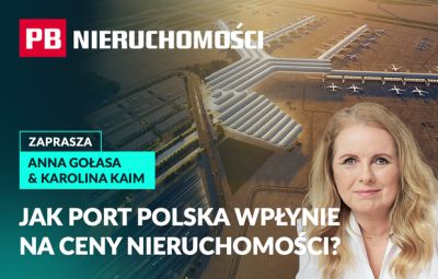 Jak Port Polska wpłynie na wartość mieszkań? PB NIERUCHOMOŚCI