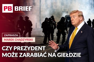 Trump na giełdzie, Francja liczy straty, opozycja chce głowy ministra finansów. PB BRIEF